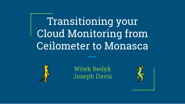 transitioning your cloud monitoring from ceilometer to