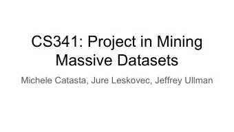 CS341: Project in Mining  Massive Datasets  Michele Catasta, Jure Leskovec, Jeffrey Ullman  Agenda