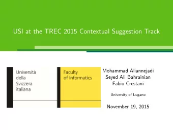 USI at the TREC 2015 Contextual Suggestion Track  Mohammad Aliannejadi  Seyed Ali Bahrainian  Fabio