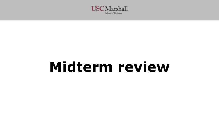 midterm review midterm what you need to know