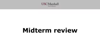 Midterm review  Midterm: what you need to know  Everything weve covered thus far (chapters 1