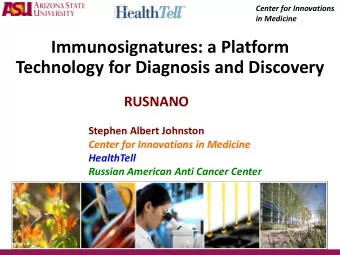 Immunosignatures: a Platform  Technology for Diagnosis and Discovery  RUSNANO  Stephen Albert
