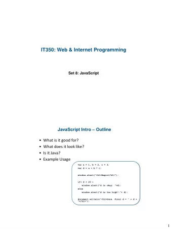 IT350: Web &amp; Internet Programming  Set 8: JavaScript JavaScript Intro  Outline  What is