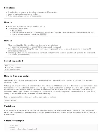 Scripting  A script is a program written in an interpreted language.  Used to automate repetetive