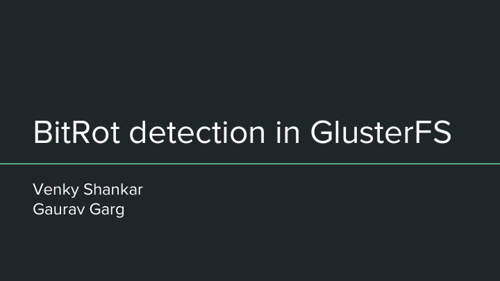 bitrot detection in glusterfs