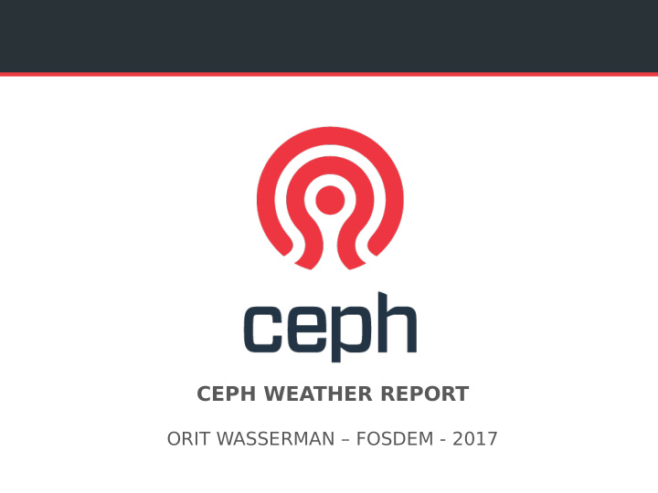 ceph weather report
