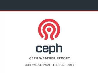 CEPH WEATHER REPORT  ORIT WASSERMAN  FOSDEM - 2017  AGENDA  New in Jewel    New in Kraken and