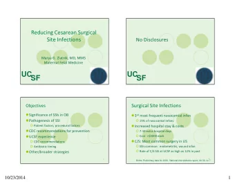 UC  UC  SF  SF  1  2  Objectives  Surgical Site Infections  3 rd most frequent nosocomial infxn