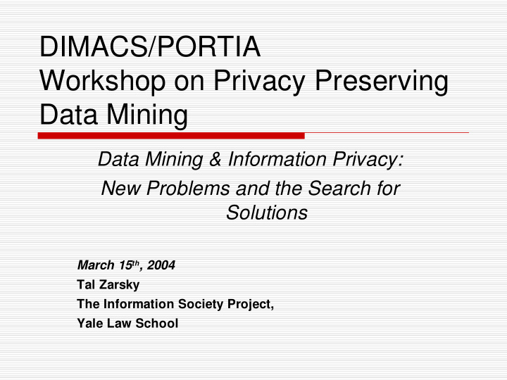 dimacs portia workshop on privacy preserving data mining