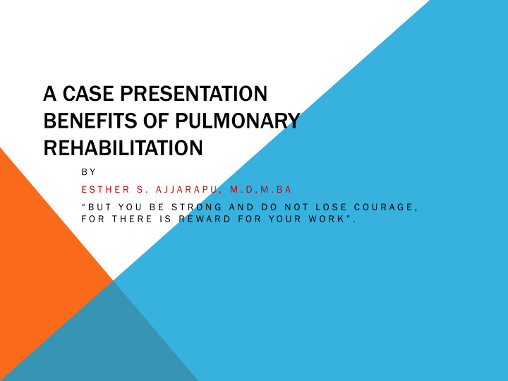 a case presentation benefits of pulmonary rehabilitation