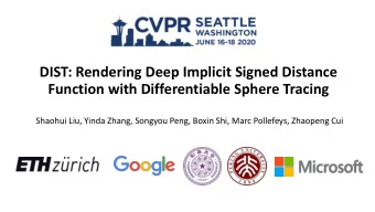 Function with Differentiable Sphere Tracing  Shaohui Liu, Yinda Zhang, Songyou Peng, Boxin Shi,
