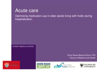 Acute care  Optimising medication use in older adults living with frailty during  hospitalisation