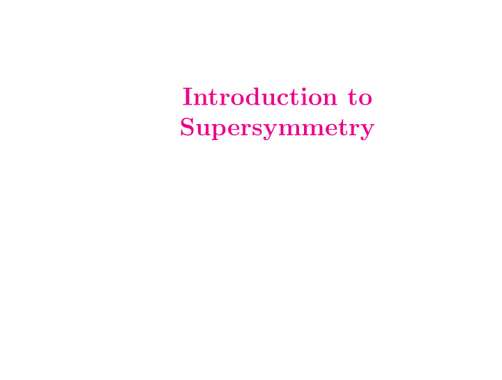 introduction to supersymmetry unreasonable effectiveness