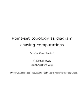 Point-set topology as diagram  chasing computations  Misha Gavrilovich  SpbEMI RAN  mishap@sdf.org