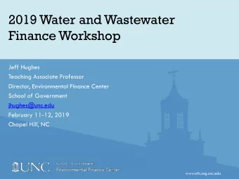 2019 Water and Wastewater  Finance Workshop  Jeff Hughes  Teaching Associate Professor  Director,