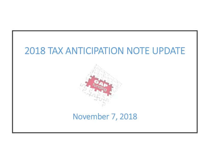2018 tax anticipation note update
