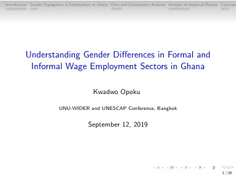 Understanding Gender Differences in Formal and  Informal Wage Employment Sectors in Ghana  Kwadwo