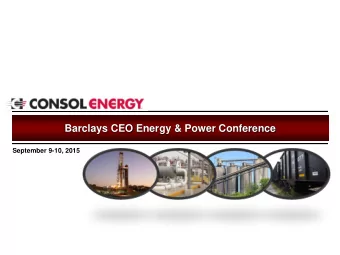 Barclays CEO Energy &amp; Power Conference  September 9-10, 2015  Cautionary Language  This