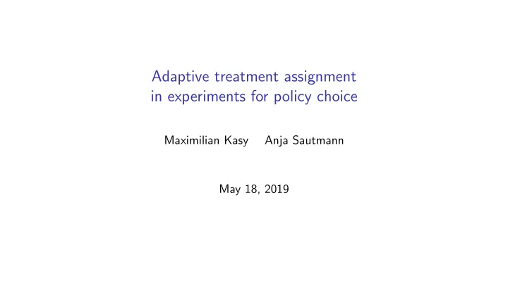 adaptive treatment assignment in experiments for policy