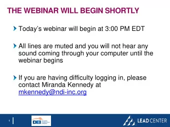 THE WEBINAR WILL BEGIN SHORTLY  Todays webinar will begin at 3:00 PM EDT  All lines are muted