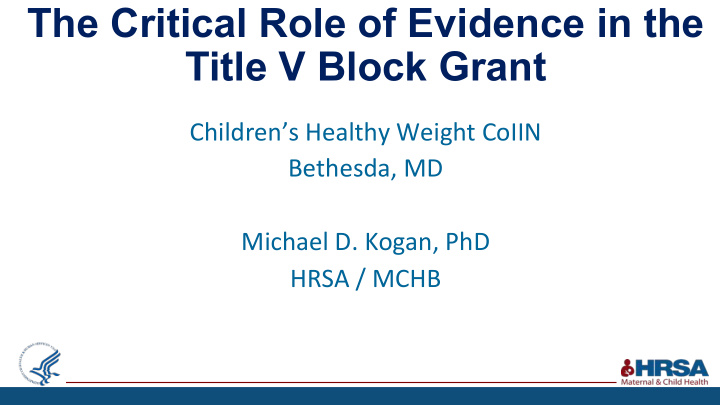 the critical role of evidence in the title v block grant