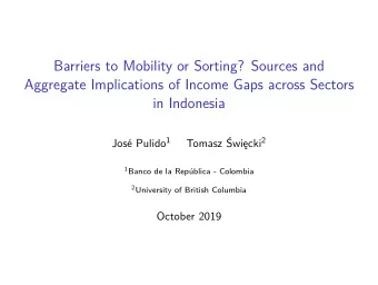 Barriers to Mobility or Sorting? Sources and  Aggregate Implications of Income Gaps across Sectors