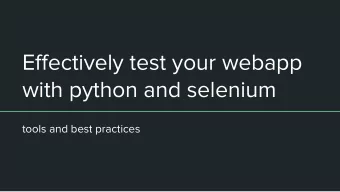 Effectively test your webapp  with python and selenium  tools and best practices  whats this