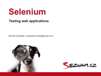 Selenium  Testing web applications Michal Ho  ej  ek, horejsekmichal@gmail.com  def