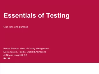 Essentials of Testing  One tool, one purpose  Bettina Polasek, Head of Quality Management  Marco