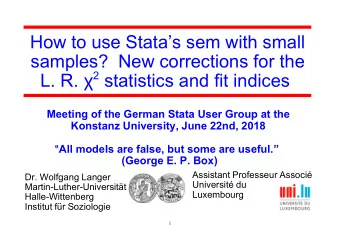 How to use Statas sem with small  samples?  New corrections for the L. R.  2 statistics and