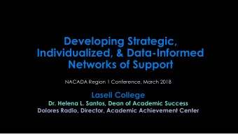 Individualized, &amp; Data-Informed  Networks of Support  NACADA Region 1 Conference, March 2018