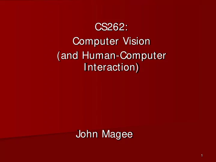 cs262 computer vision and human computer interaction john