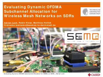 Evaluating Dynam ic OFDMA  Subchannel Allocation for  W ireless Mesh Netw orks on SDRs  Adrian