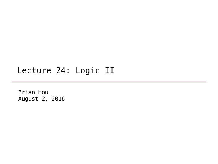 lecture 24 logic ii