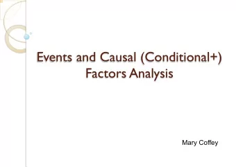 Events and Causal (Conditional+)  Factors Analysis  Mary Coffey  ECFA and ECFA+  ECFA  Buys