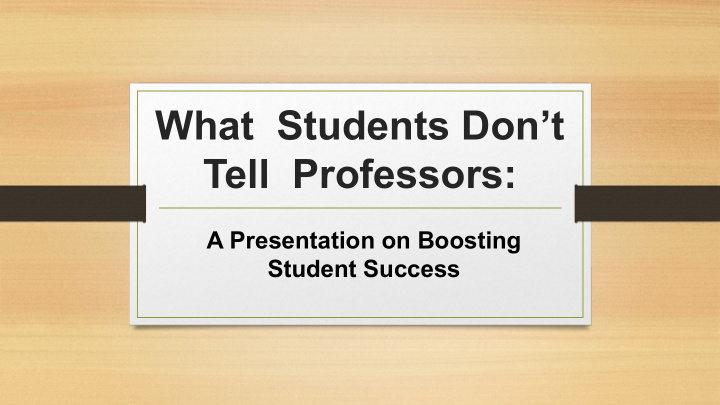 what students don t tell professors