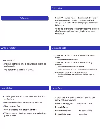 Refactoring  Noun: A change made to the internal structure of  Refactoring  software to make
