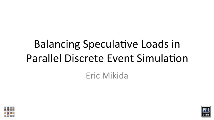 balancing specula ve loads in parallel discrete event