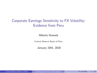 Corporate Earnings Sensitivity to FX Volatility:  Evidence from Peru  Alberto Humala  Central