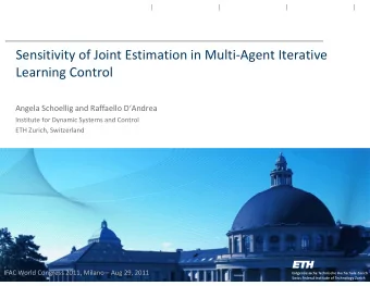 Sensitivity of Joint Estimation in Multi  Agent Iterative Learning Control Angela Schoellig and