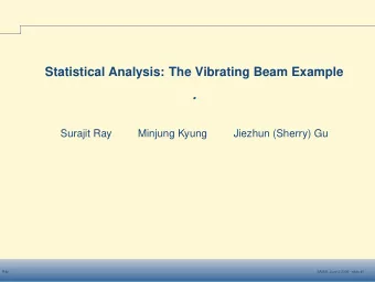 .  Surajit Ray  Minjung Kyung  Jiezhun (Sherry) Gu  Ray  SAMSI, June 2 2005 - slide #1  Statistical