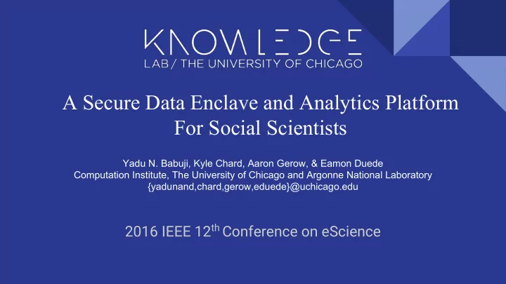 a secure data enclave and analytics platform for social