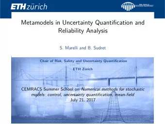 Metamodels in Uncertainty Quantification and  Reliability Analysis  S. Marelli and B. Sudret  Chair