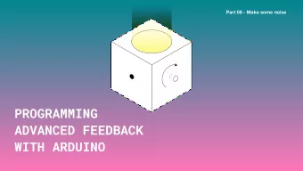 PROGRAMMING  ADVANCED FEEDBACK   WITH ARDUINO  Part 08 - Make some noise  Transform your