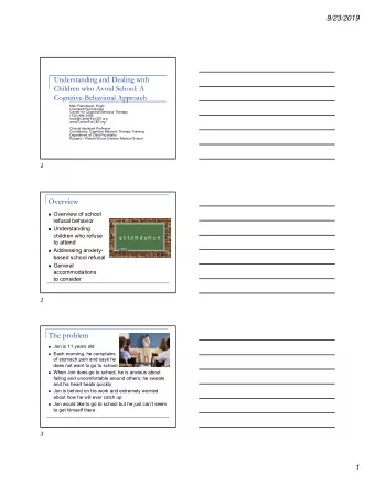 Overview  Overview of school  refusal behavior  Understanding  children who refuse  to attend