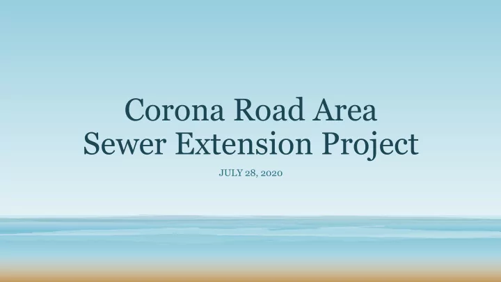 corona road area sewer extension project