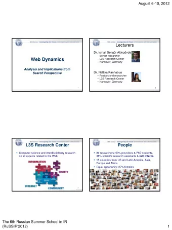 Web Dynamics  L3S Research Center  Hannover, Germany  Analysis and Implications from  Dr.