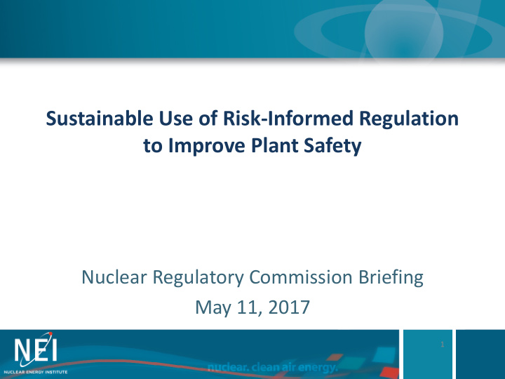 sustainable use of risk informed regulation to improve