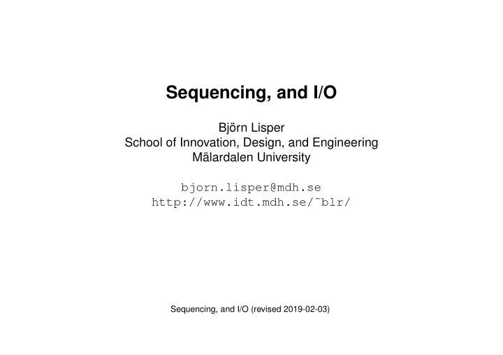 sequencing and i o