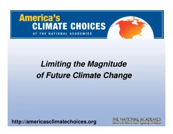 Congressional Request  Limiting the Magnitude  of Future Climate Change  of Future Climate Change